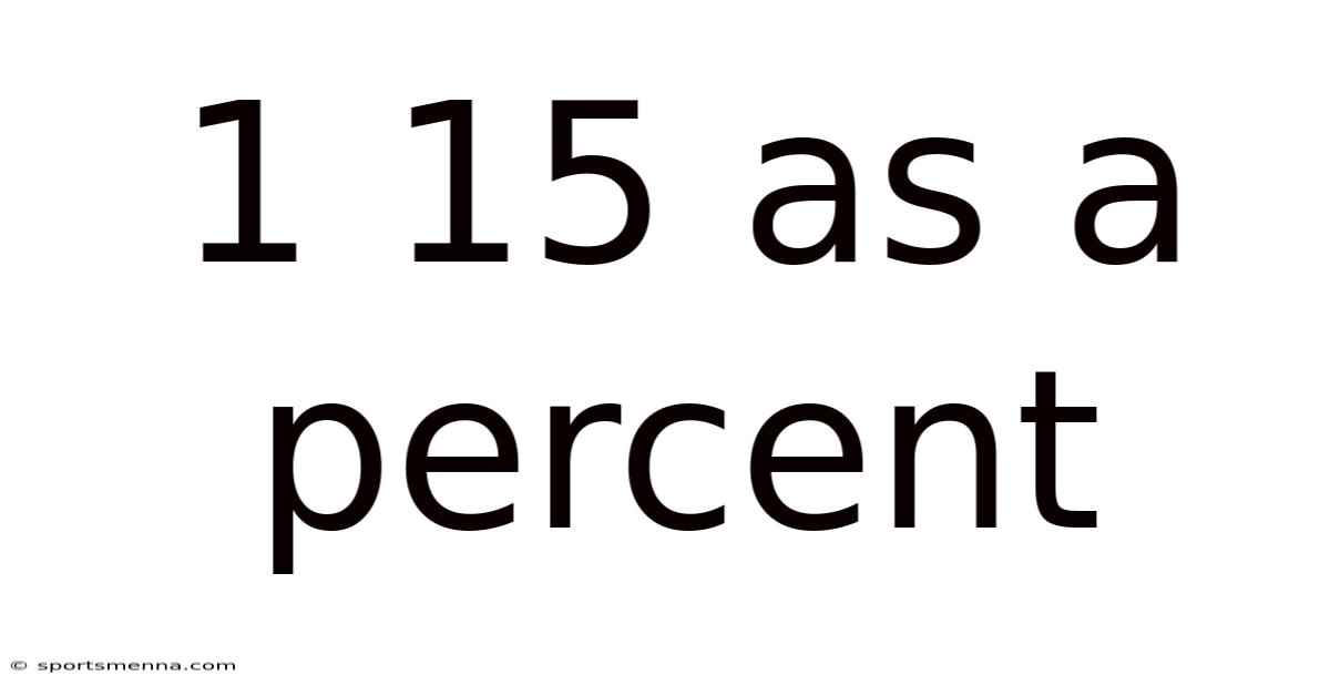 1 15 As A Percent