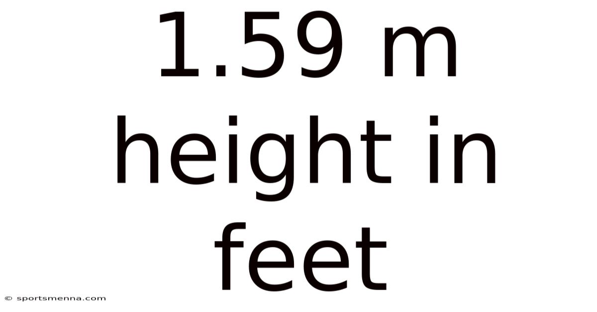 1.59 M Height In Feet