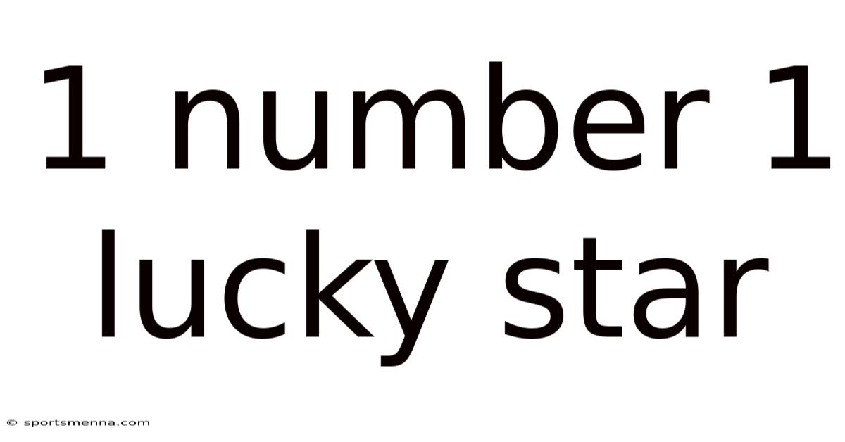 1 Number 1 Lucky Star