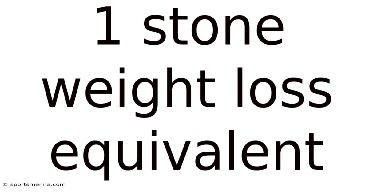 1 Stone Weight Loss Equivalent