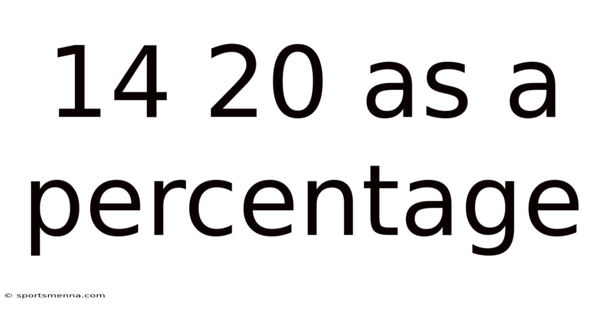 14 20 As A Percentage