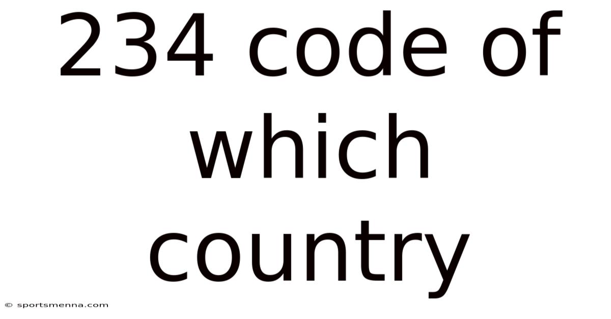 234 Code Of Which Country