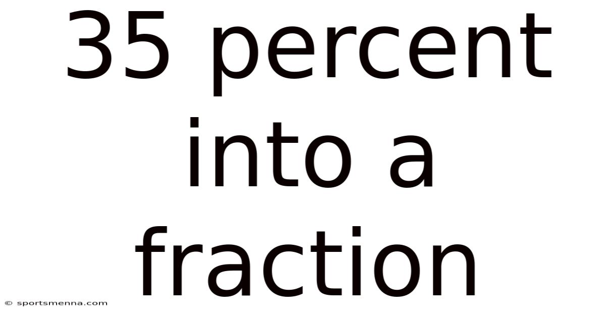 35 Percent Into A Fraction