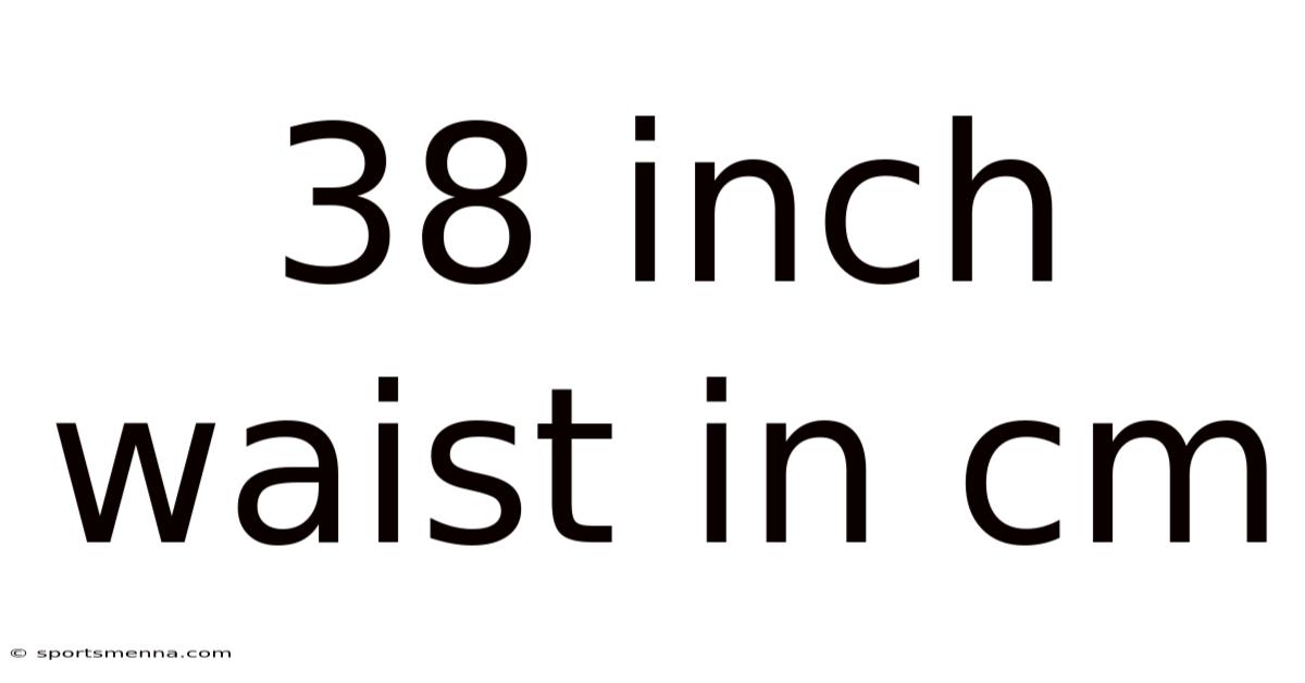 38 Inch Waist In Cm