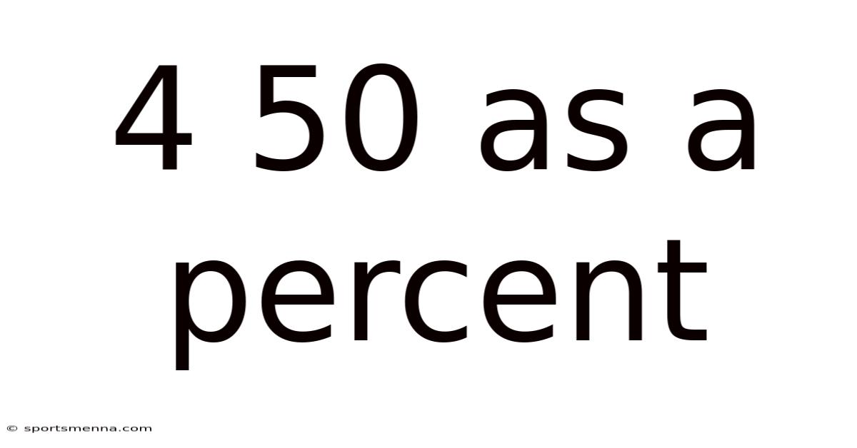 4 50 As A Percent