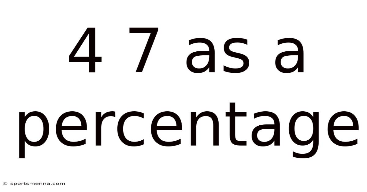 4 7 As A Percentage