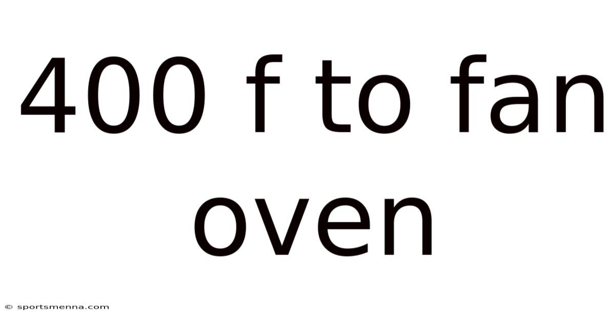 400 F To Fan Oven