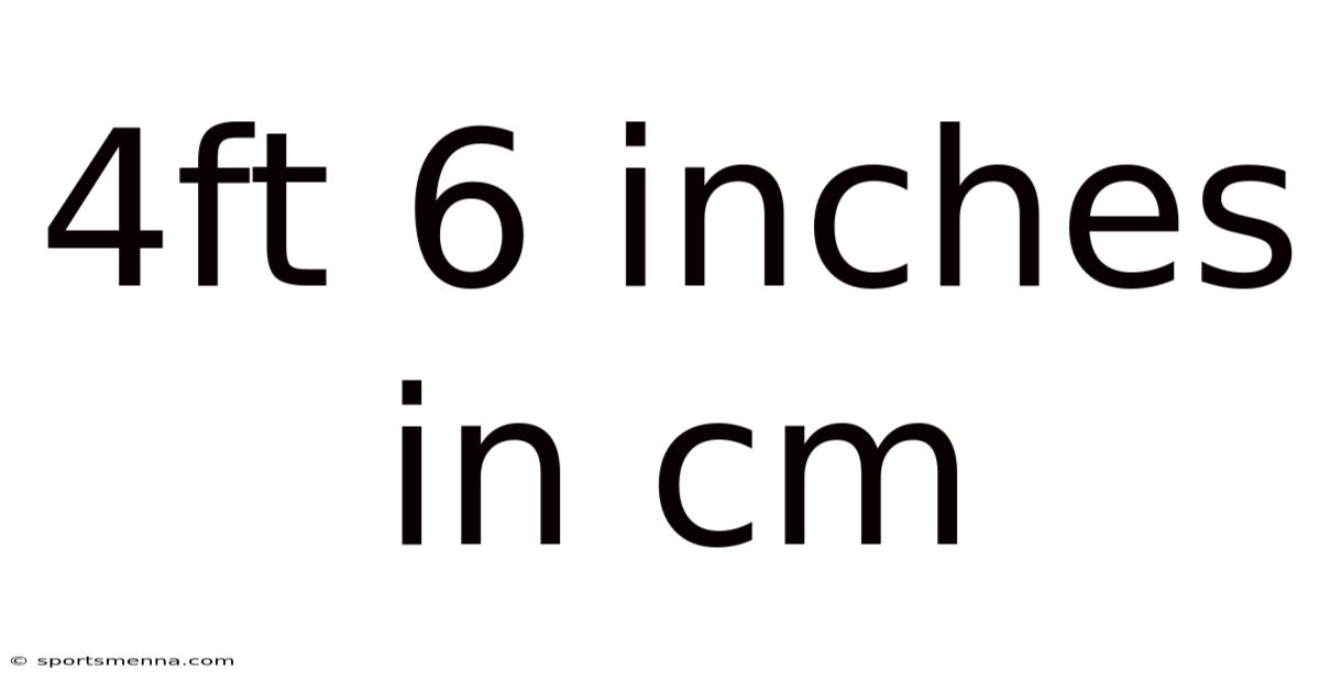 4ft 6 Inches In Cm