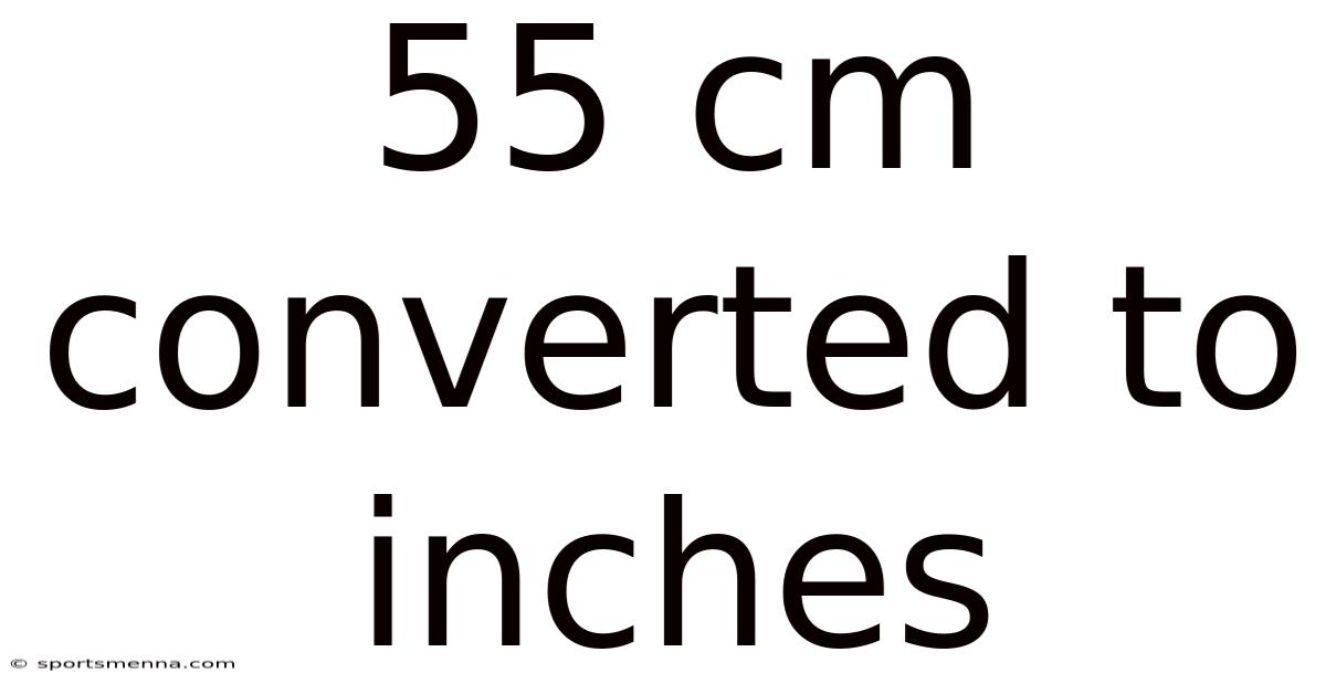 55 Cm Converted To Inches