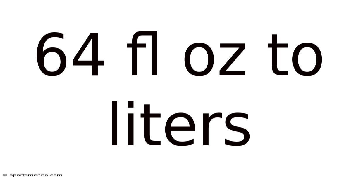 64 Fl Oz To Liters