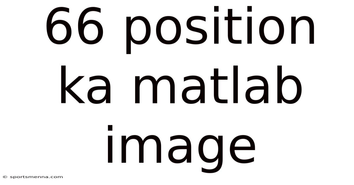 66 Position Ka Matlab Image