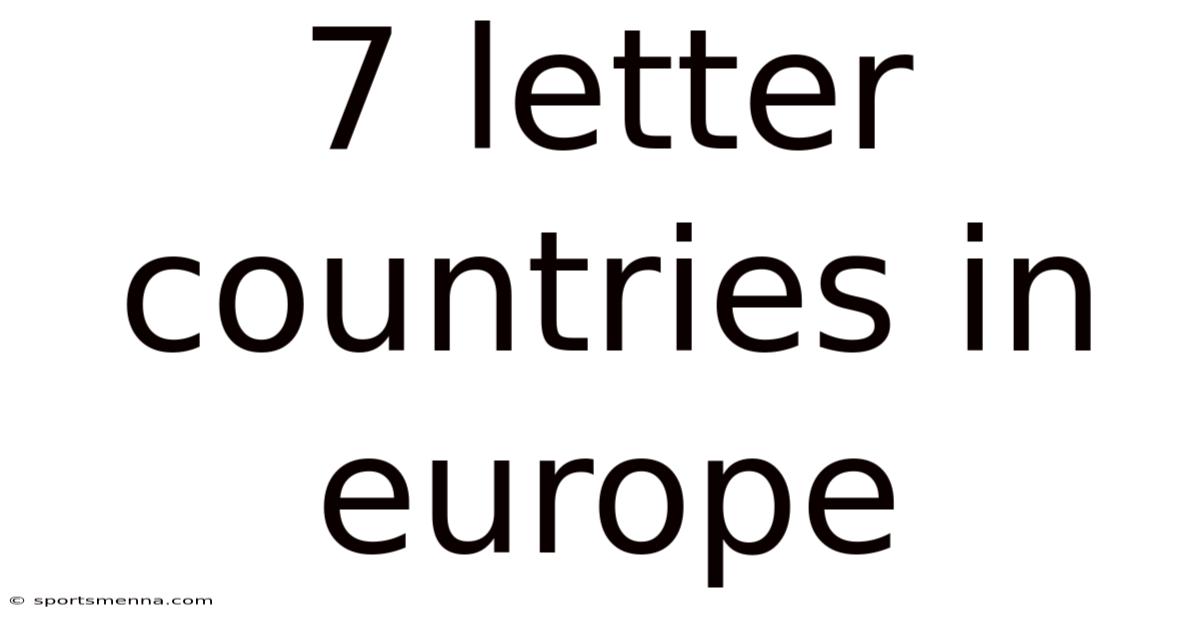 7 Letter Countries In Europe