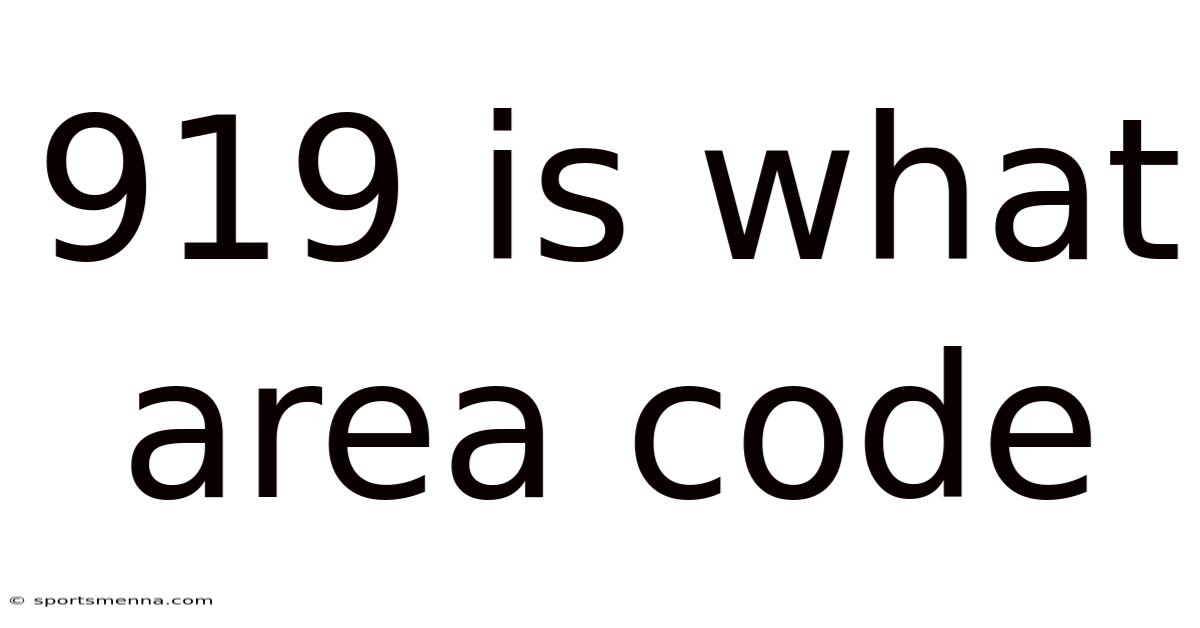 919 Is What Area Code