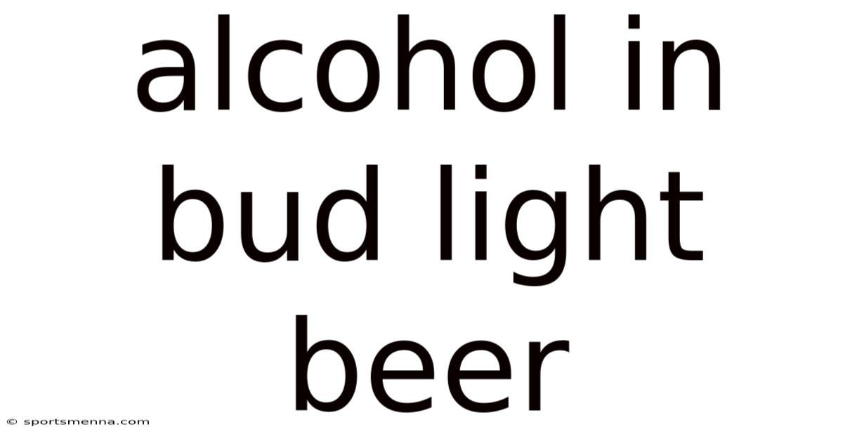 Alcohol In Bud Light Beer