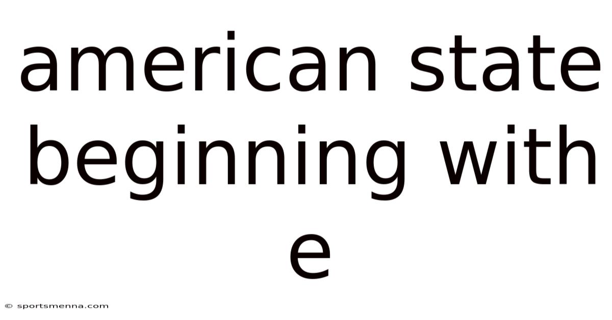 American State Beginning With E