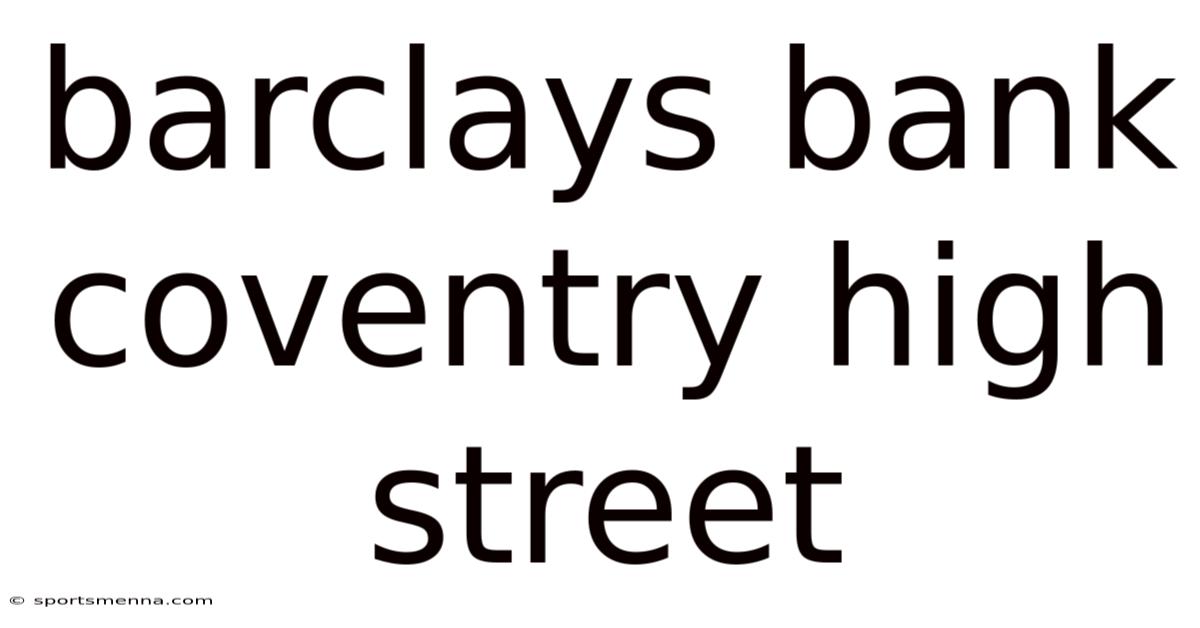 Barclays Bank Coventry High Street