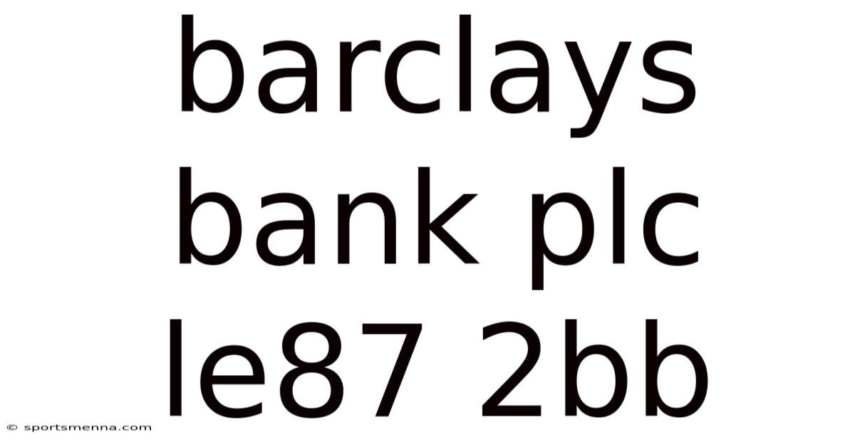 Barclays Bank Plc Le87 2bb