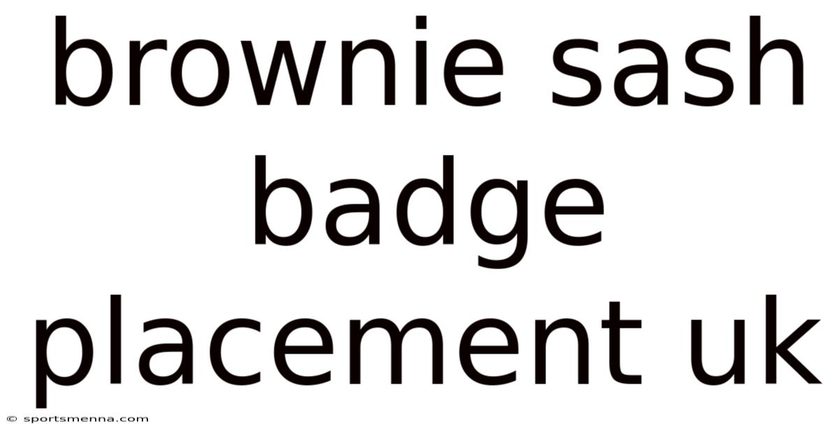 Brownie Sash Badge Placement Uk