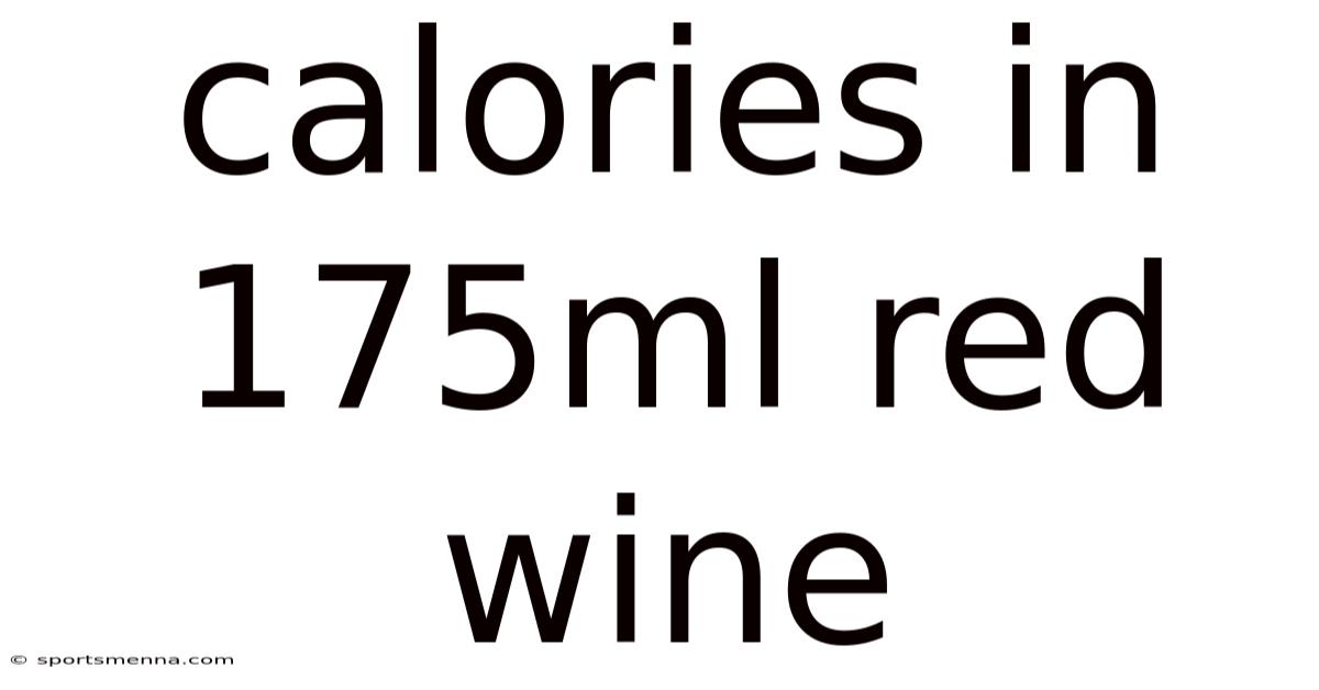 Calories In 175ml Red Wine