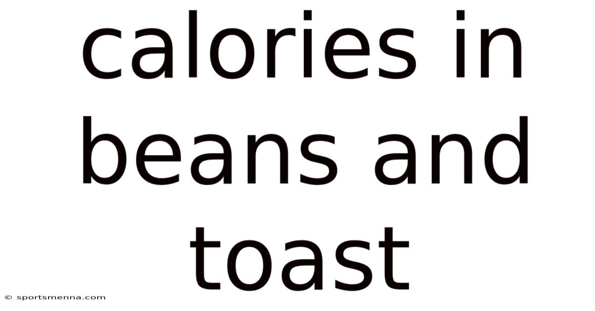 Calories In Beans And Toast