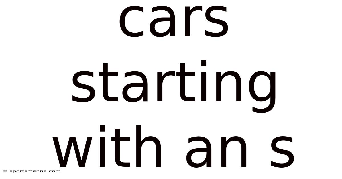 Cars Starting With An S