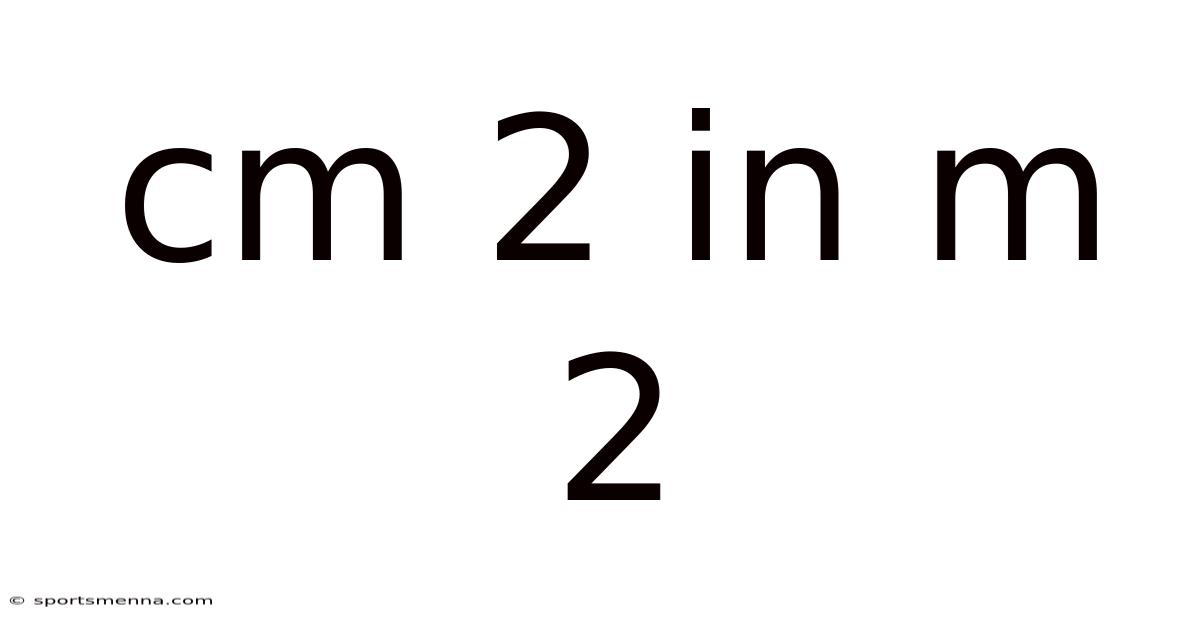 Cm 2 In M 2