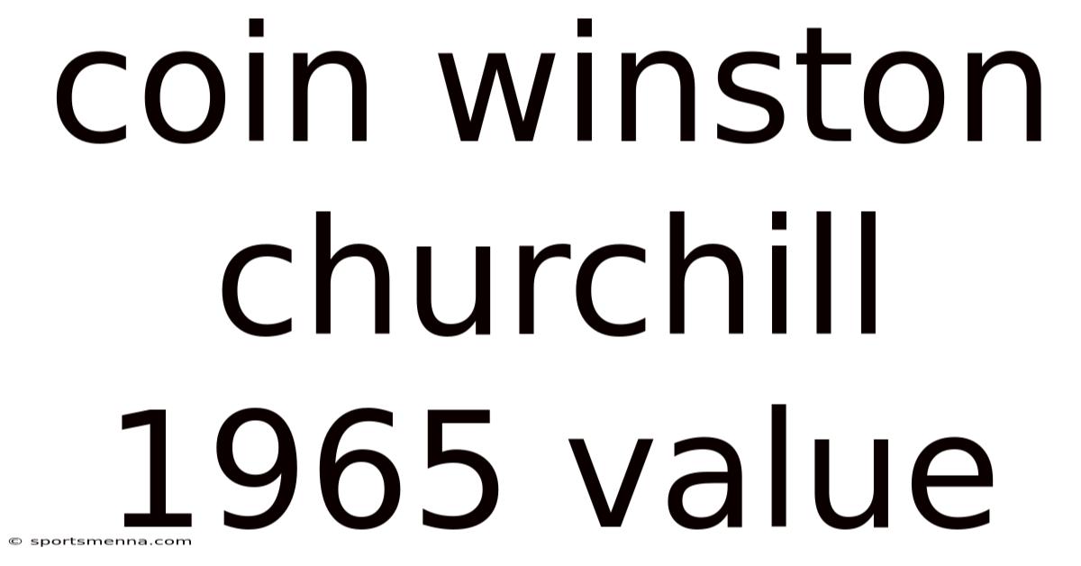 Coin Winston Churchill 1965 Value