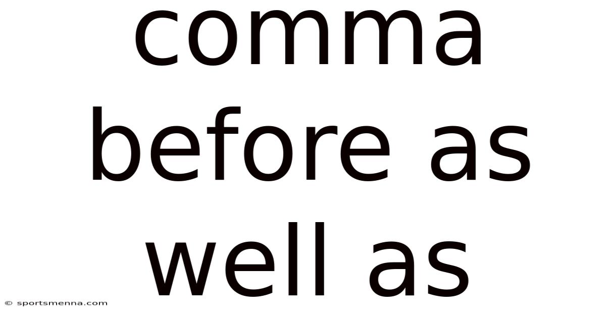 Comma Before As Well As