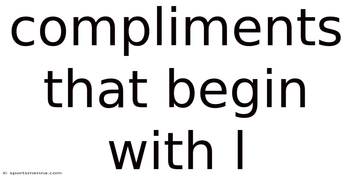 Compliments That Begin With L
