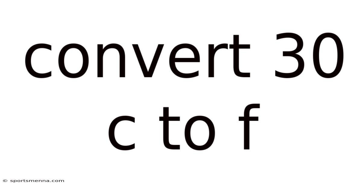 Convert 30 C To F