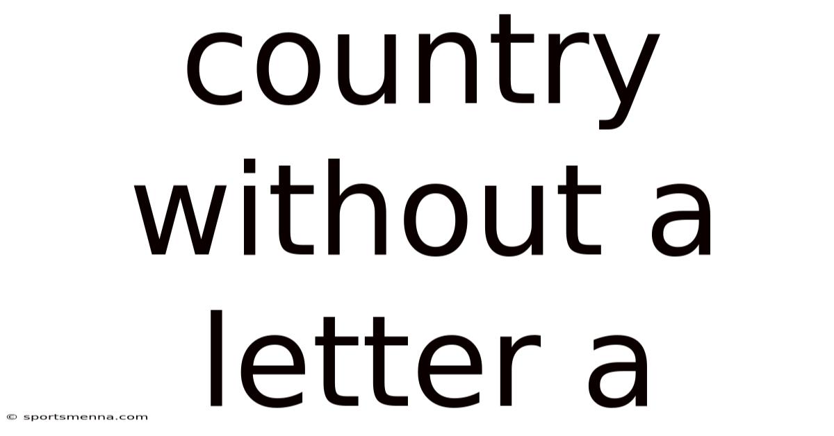 Country Without A Letter A