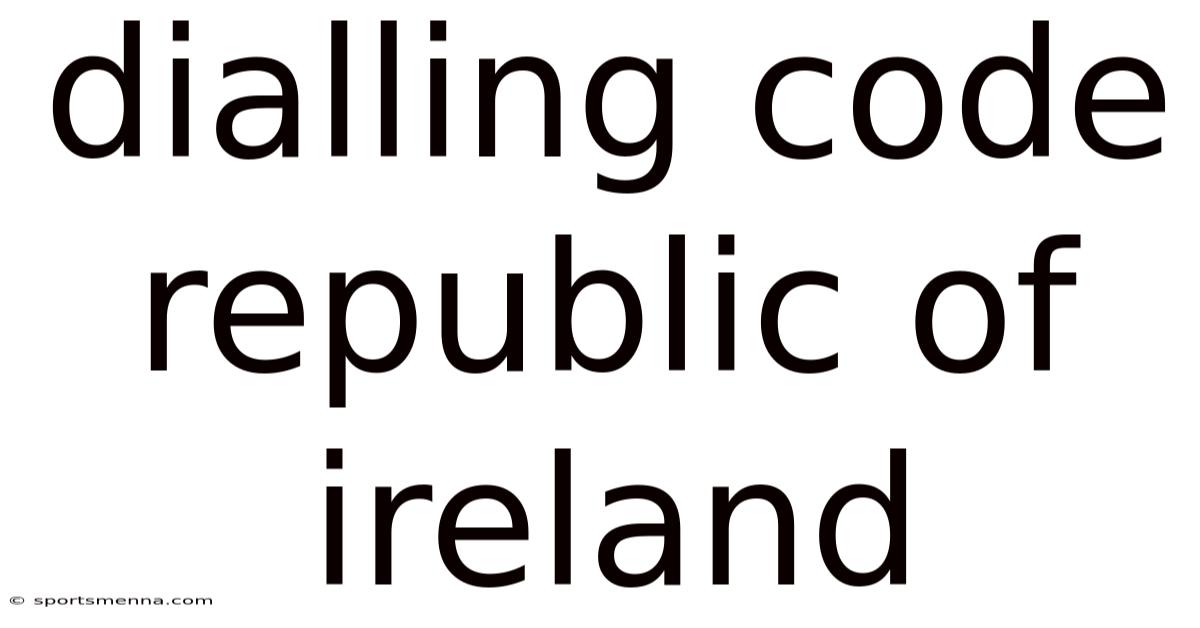 Dialling Code Republic Of Ireland