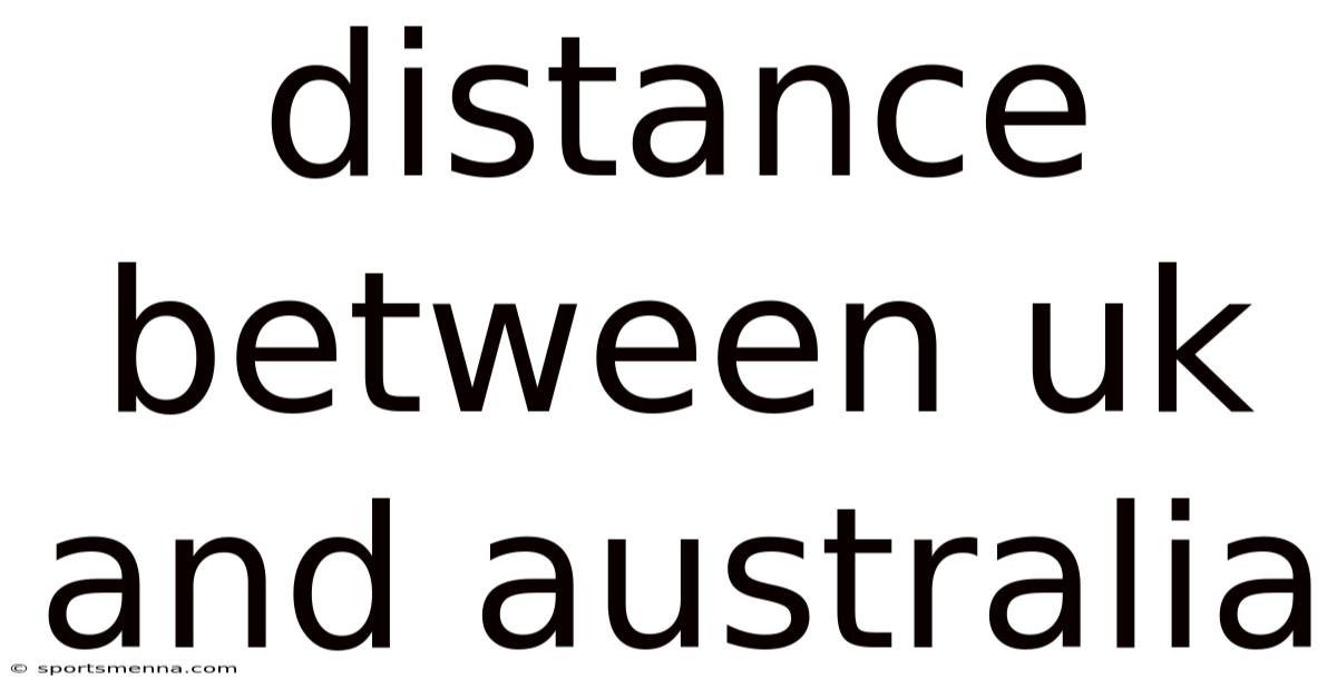 Distance Between Uk And Australia