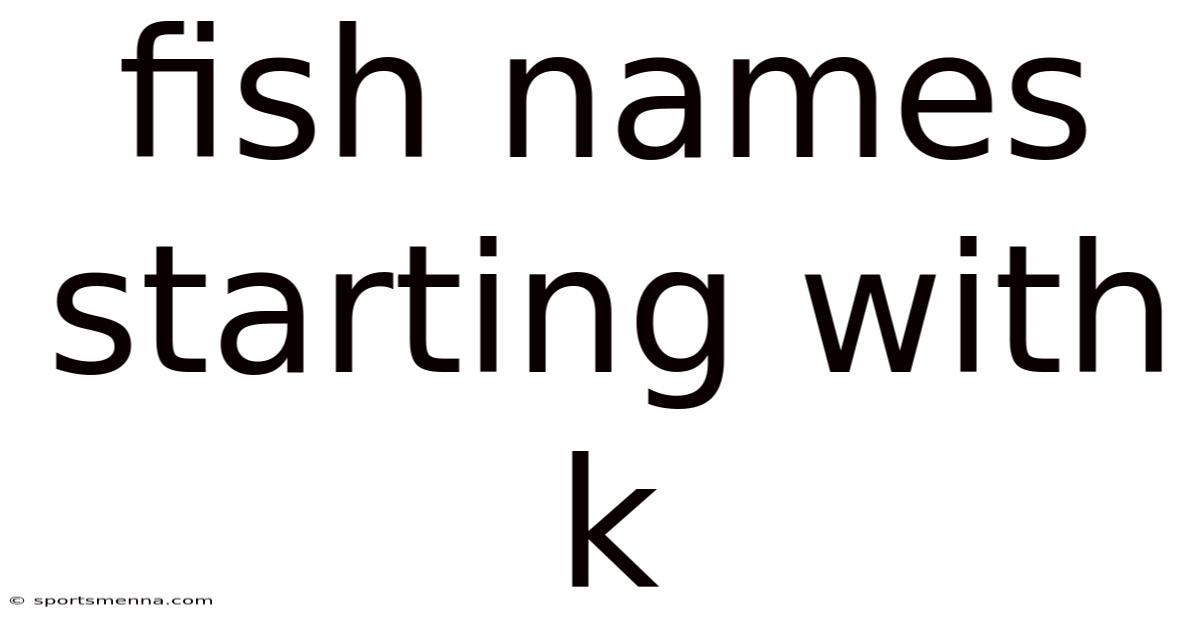 Fish Names Starting With K