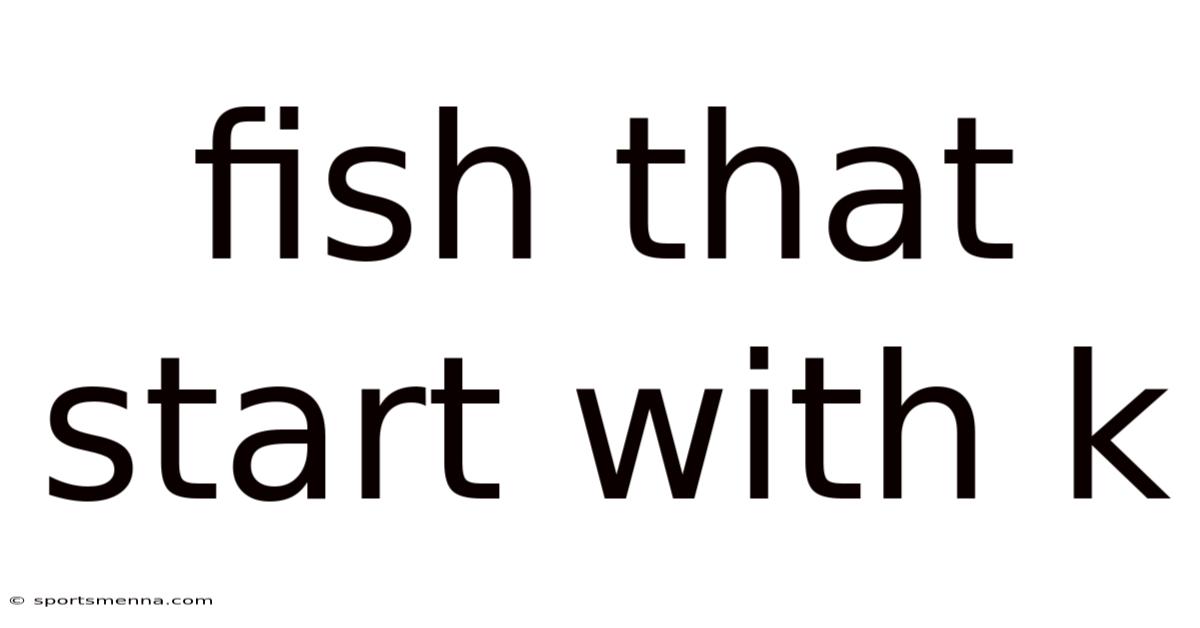 Fish That Start With K