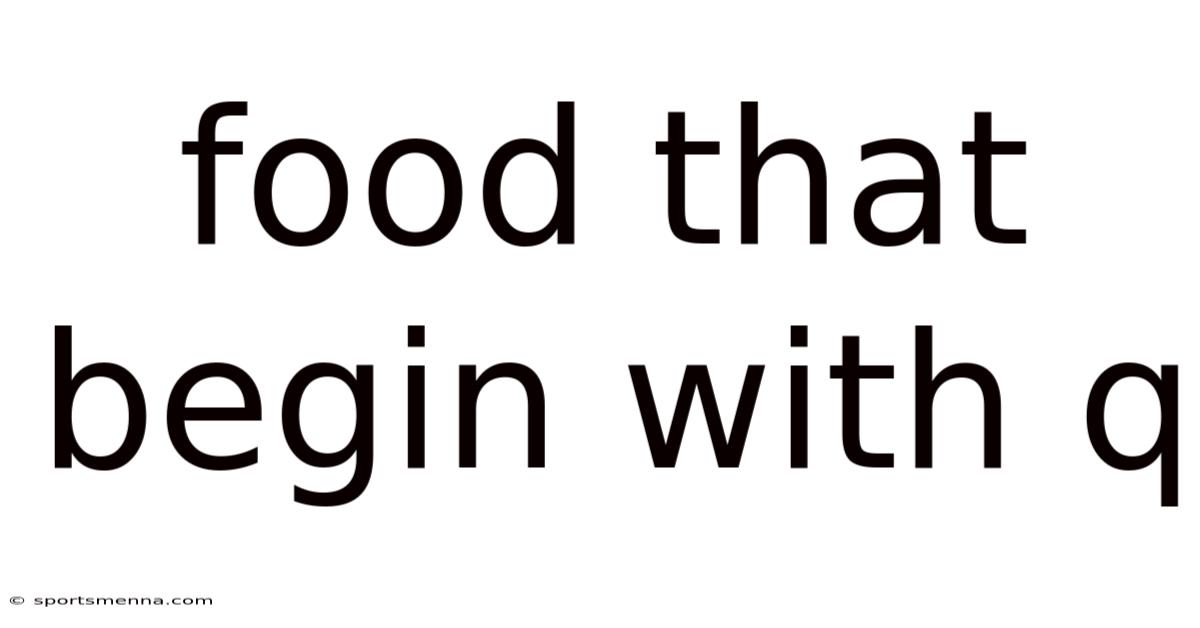 Food That Begin With Q