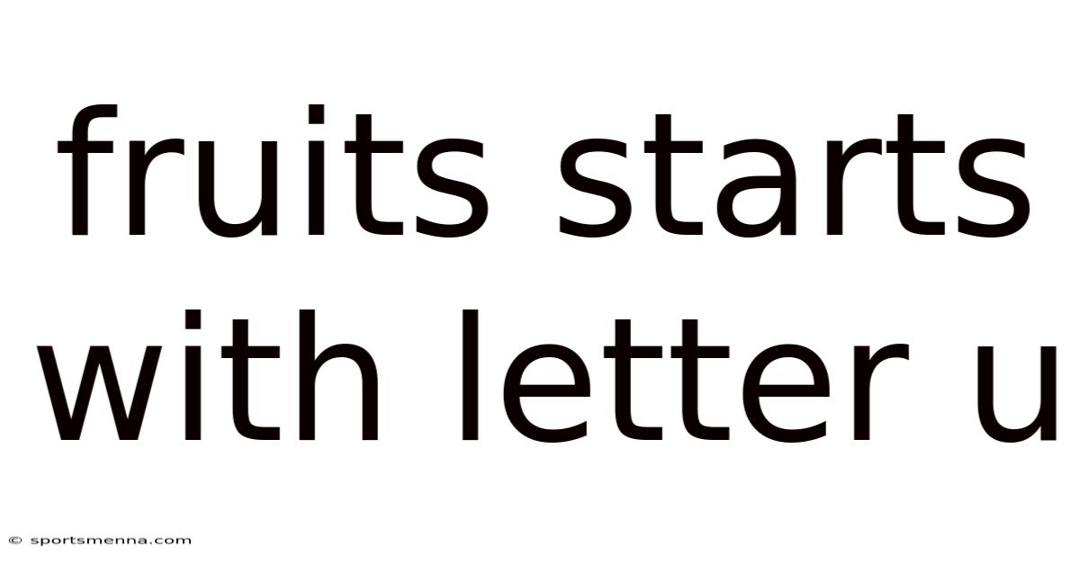 Fruits Starts With Letter U