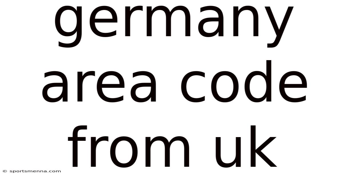 Germany Area Code From Uk
