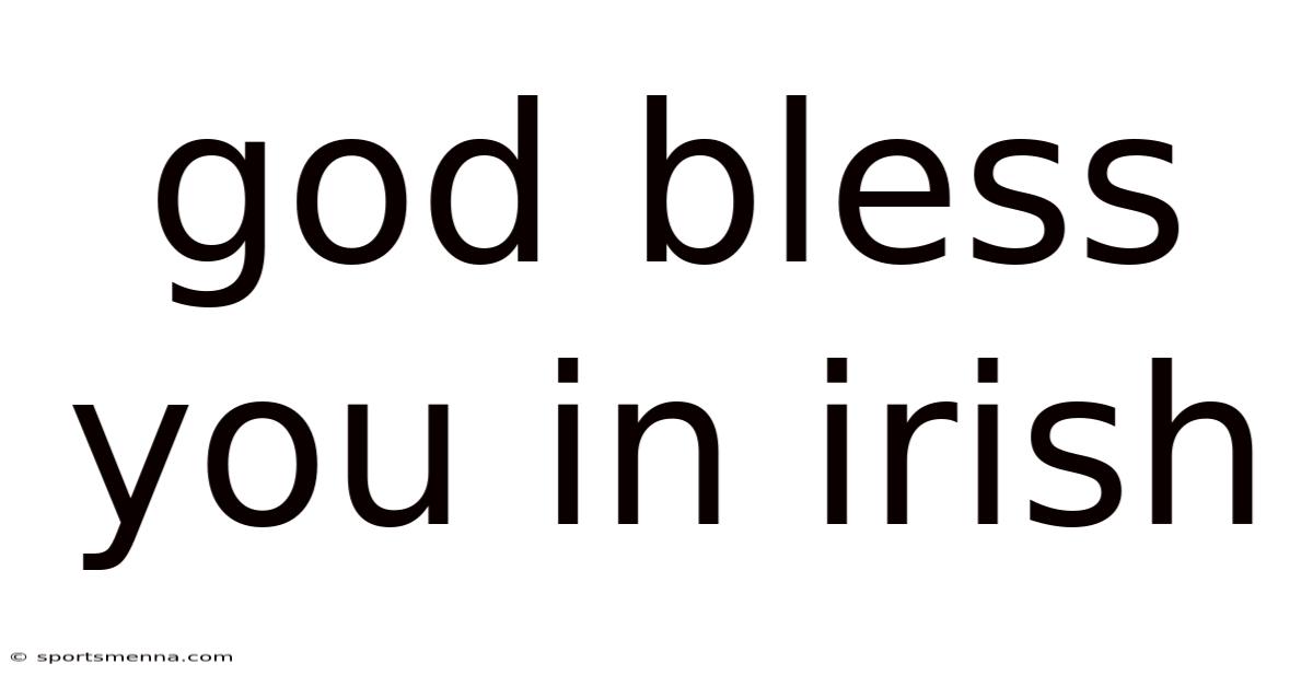 God Bless You In Irish