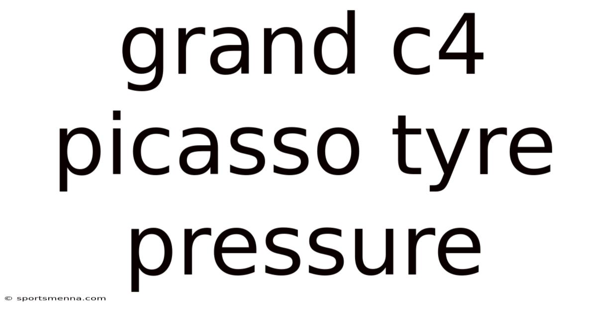Grand C4 Picasso Tyre Pressure