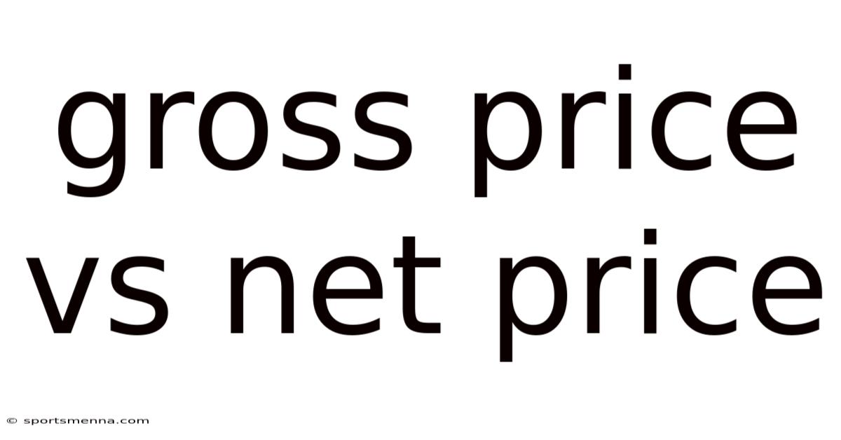 Gross Price Vs Net Price