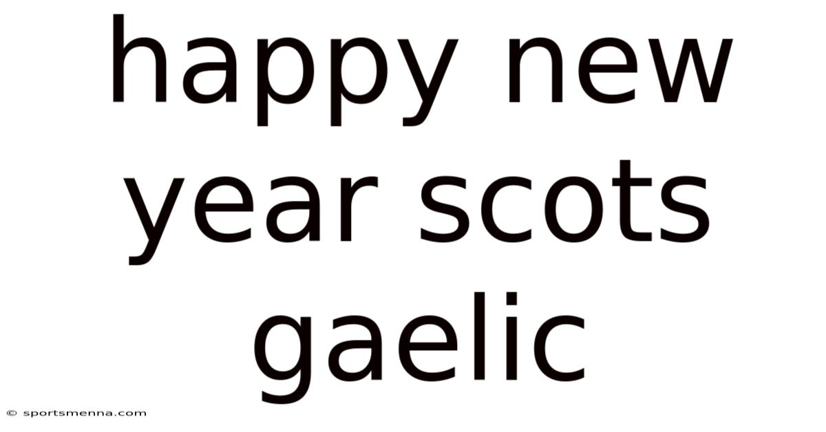 Happy New Year Scots Gaelic