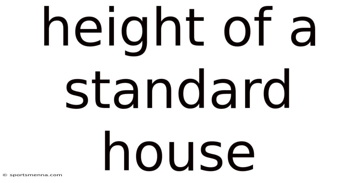 Height Of A Standard House