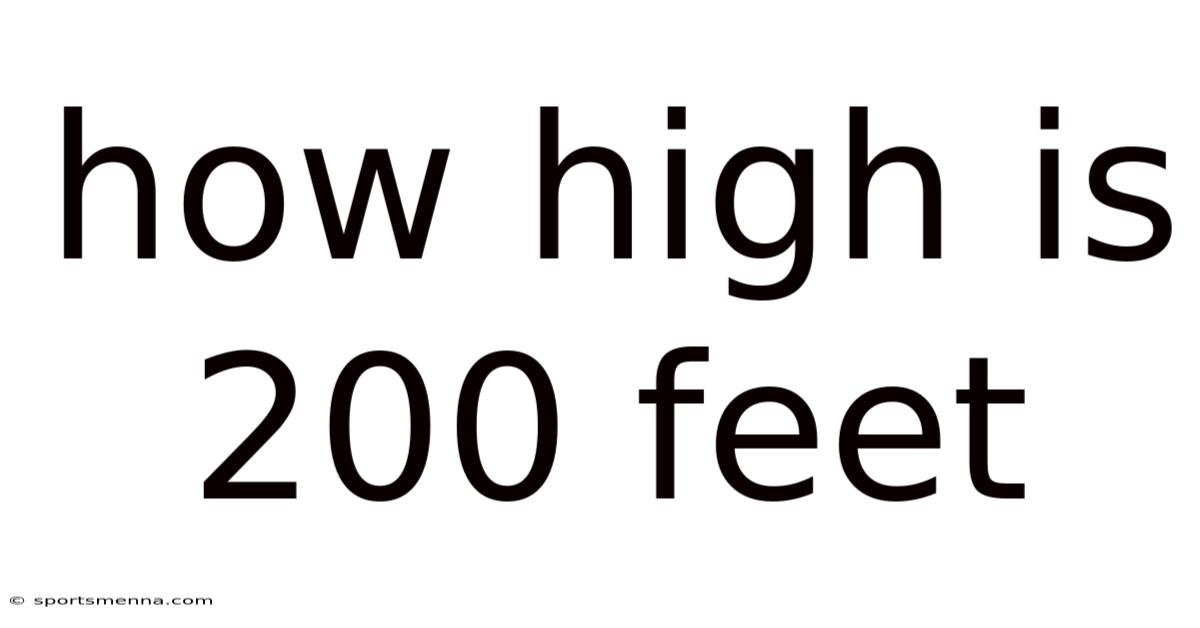How High Is 200 Feet