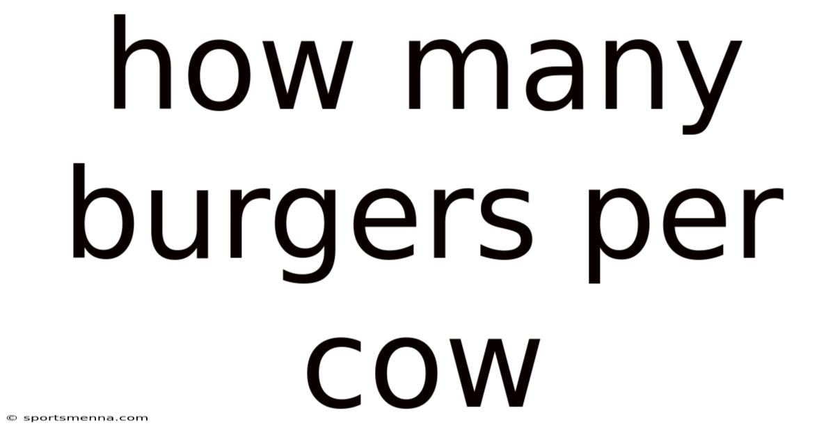 How Many Burgers Per Cow