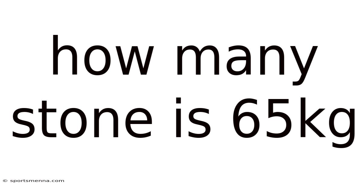 How Many Stone Is 65kg