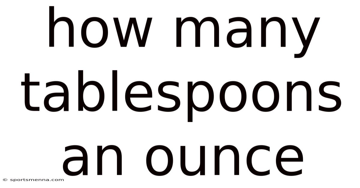 How Many Tablespoons An Ounce