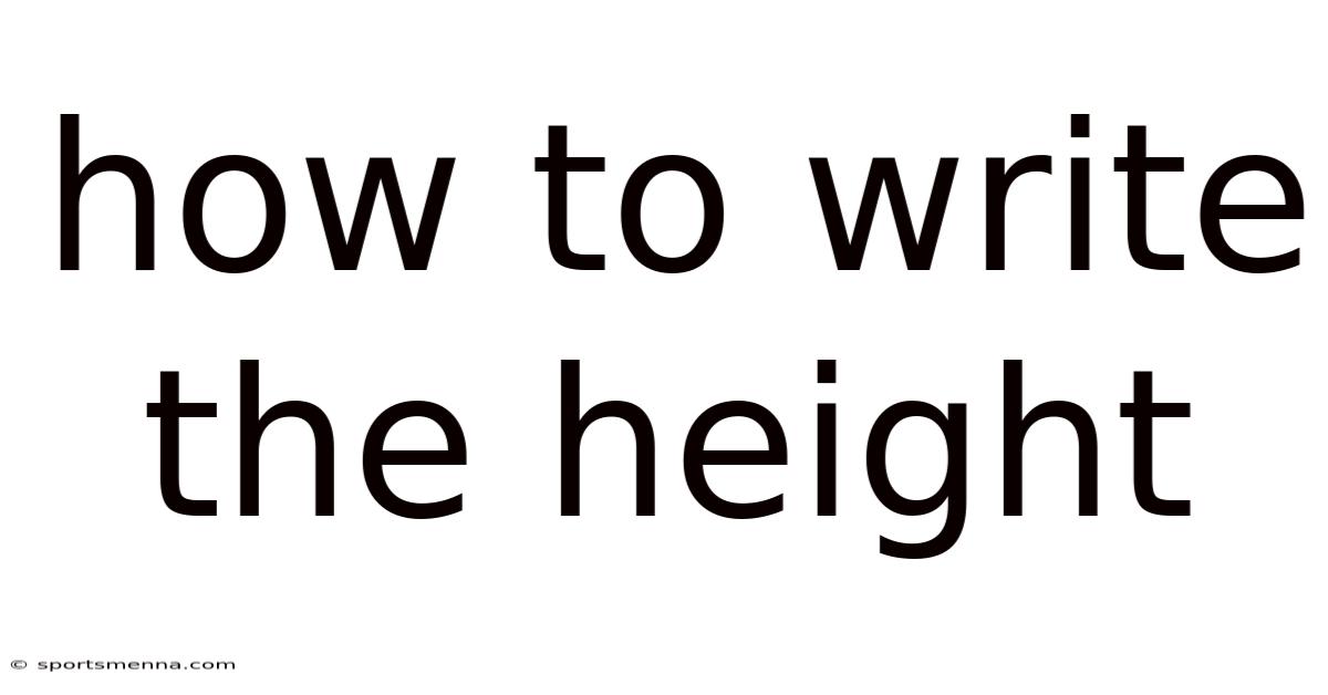 How To Write The Height
