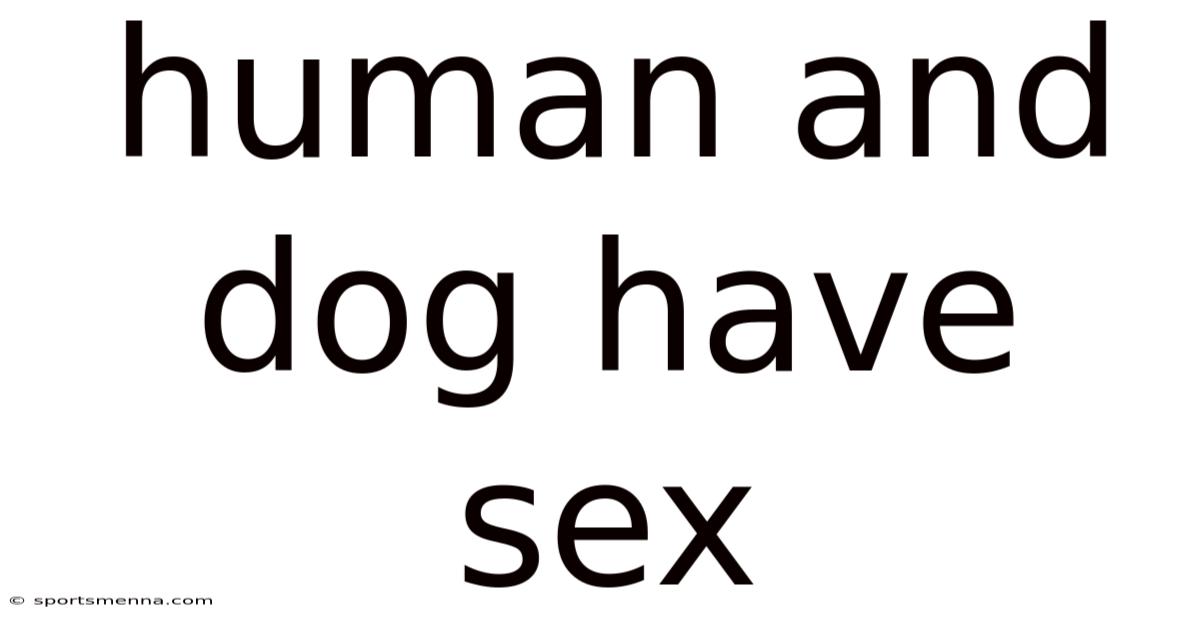 Human And Dog Have Sex