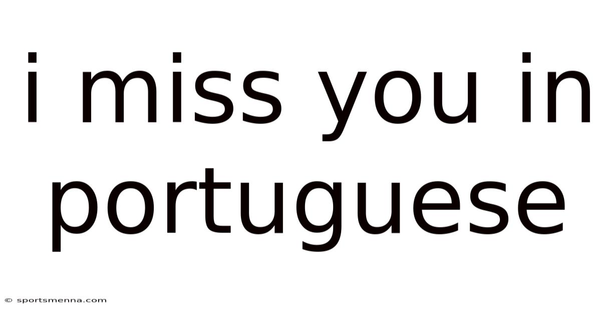 I Miss You In Portuguese